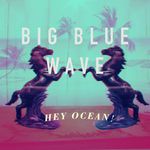 Big Blue Wave专辑