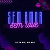 DJ TS 016 - Sem Amor Sem Love