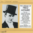 The Cream of Fred Astaire