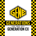 GENERATIONS WORLD TOUR 2015 “GENERATION EX”  (Live at Nakano Sunplaza 2015.06.04)专辑