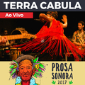 Terra Cabula (Ao Vivo na Prosa Sonora 2017)