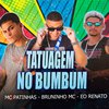 Bruninho Mc - Tatuagem no Bumbum