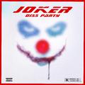 JOKER DISS PARTY