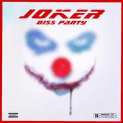 JOKER DISS PARTY