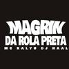 MC Kalyu - Magrin da Rola Preta