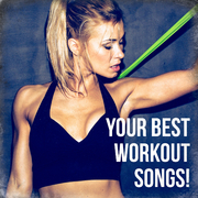 Your Best Workout Songs!