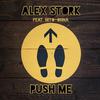 Alex Stork - Push me (feat. Nito-Onna)