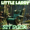 Little Larry - Bull and Shit