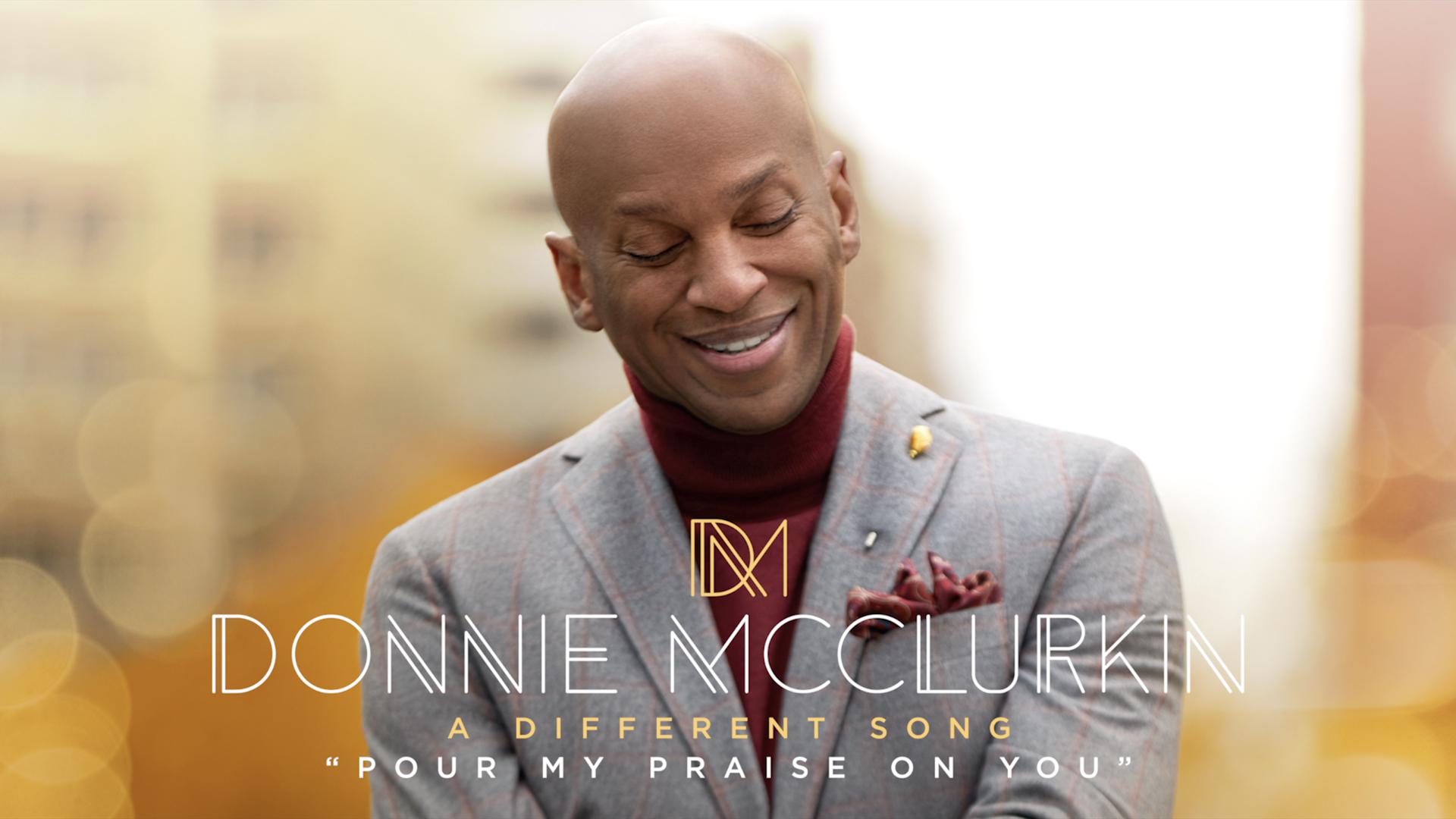 Donnie McClurkin - Pour My Praise on You (Audio)