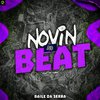 Novin No Beat - Baile da Serra (feat. Mc Guru)