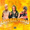 Mc Fantaxma - Casa das Primas