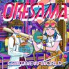 ORESAMA - CONTINEW WORLD