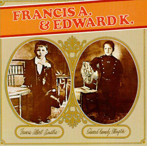 Francis A. Sinatra & Edward K. Ellington专辑