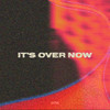 NM - It's Over Now