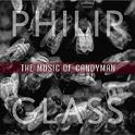 Philip Glass: The Music of Candyman专辑