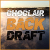 Choclair - Backdraft