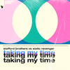 Stafford Brothers - Taking My Time (Extended Mix)