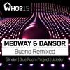 Medway - Bueno (Silinder Remix)