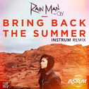 Bring Back The Summer (INSTRUM Remix)专辑