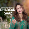 Archita Bhattacharya - Dhadkan Saaz