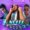 Mc Mayk - Noite Passada (feat. Mc Cayk & Mc Morena)