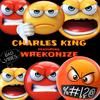 Charles King - Bad Vibes (feat. Wrekonize)