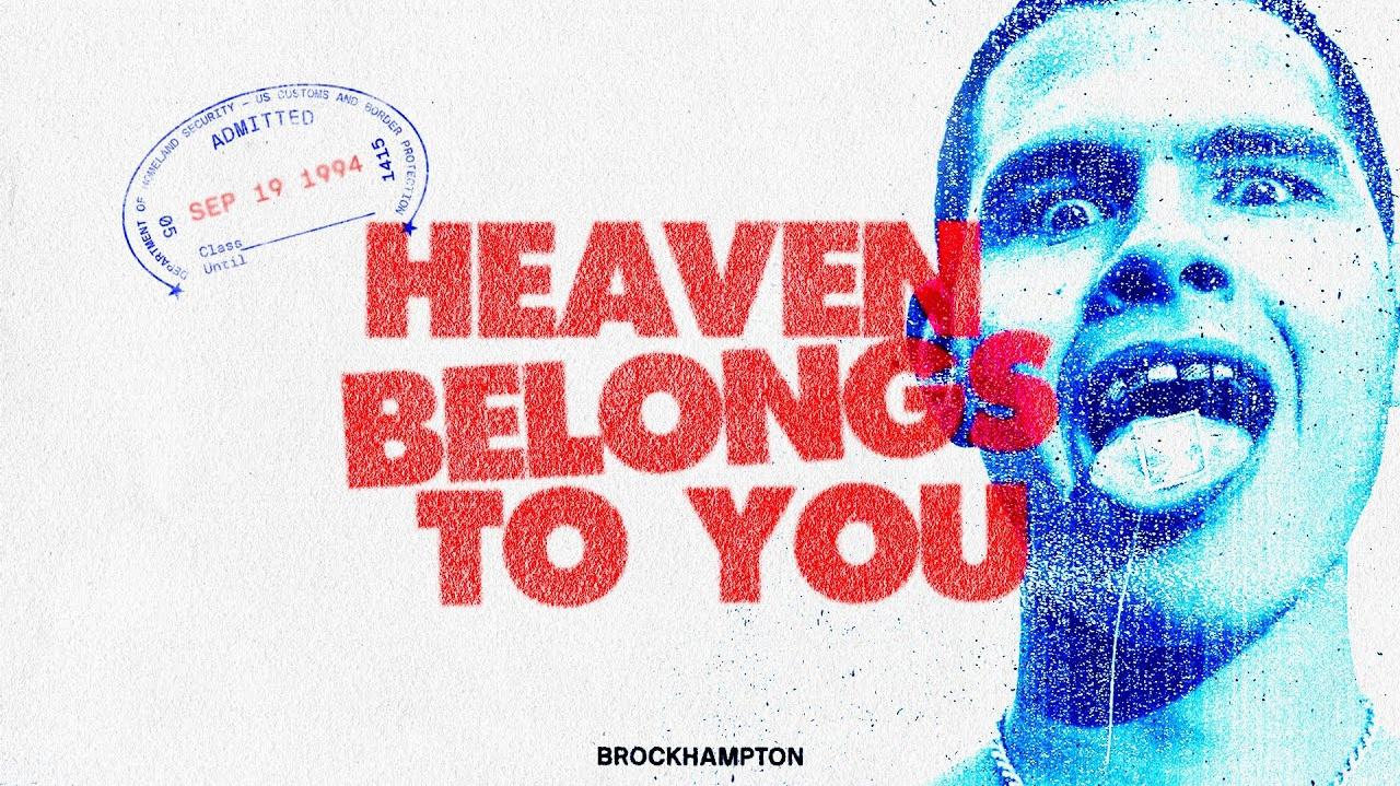 BROCKHAMPTON - Heaven Belongs To You