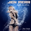 Jen Perr - Make Me Alive