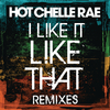 Hot Chelle Rae - I Like It Like That (Goldstein Remix)