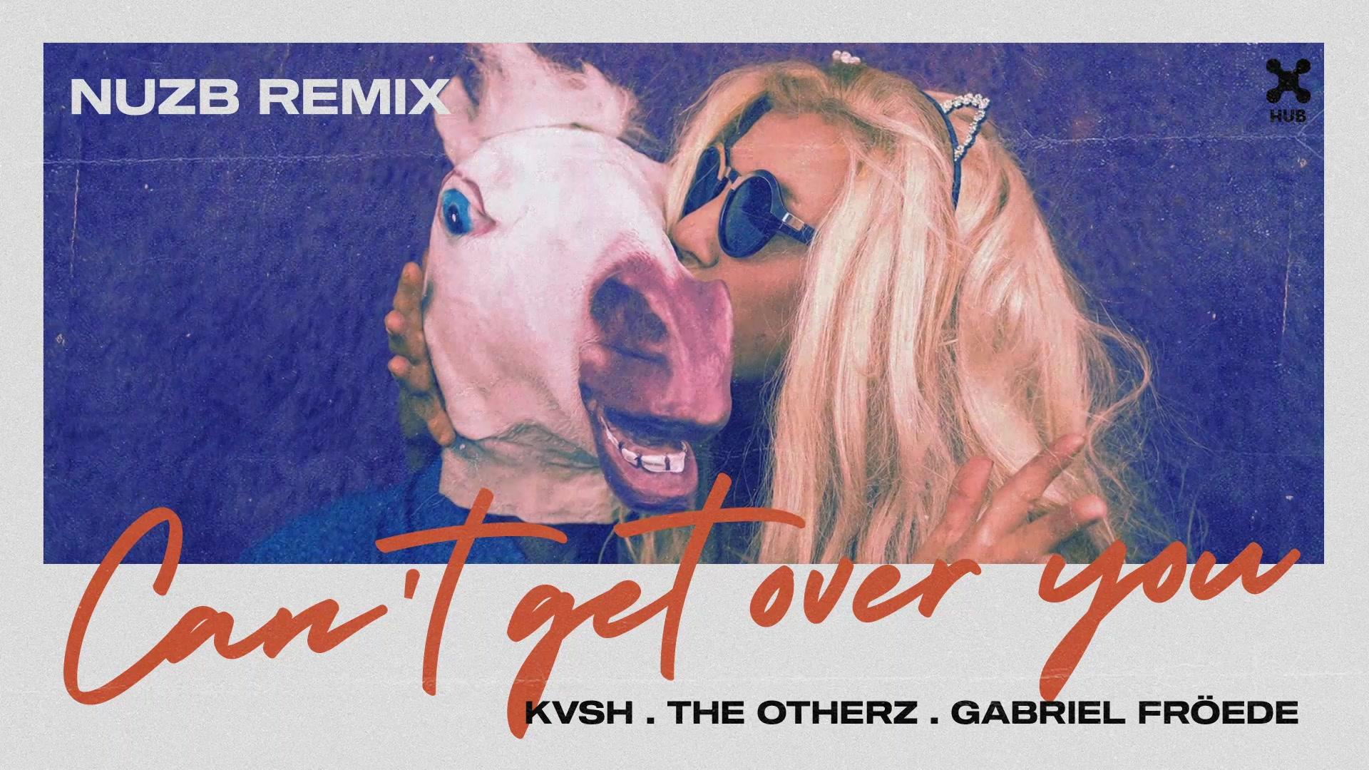 KVSH - Can't Get Over You (Nuzb Remix) (Áudio Oficial)