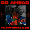 ¥ELLOW BUCKS - Go Ahead