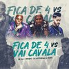 Mc GW - Fica de 4 Vs Vai Cavala