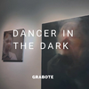 GRABOTE - Dancer In The Dark (Original Mix)