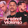 Afinho do Fluxo - Arsenal Violento