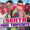 Dn o Chefe - Senta Pros Traficante