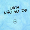 DJ Surtado 011 - DIGA NÃO AO JOB