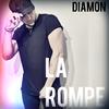 Diamon - La Rompe