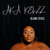 Aka Kelzz - Blank Space