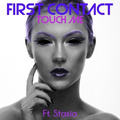 First Contact (Touch Me)