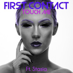 First Contact (Touch Me)