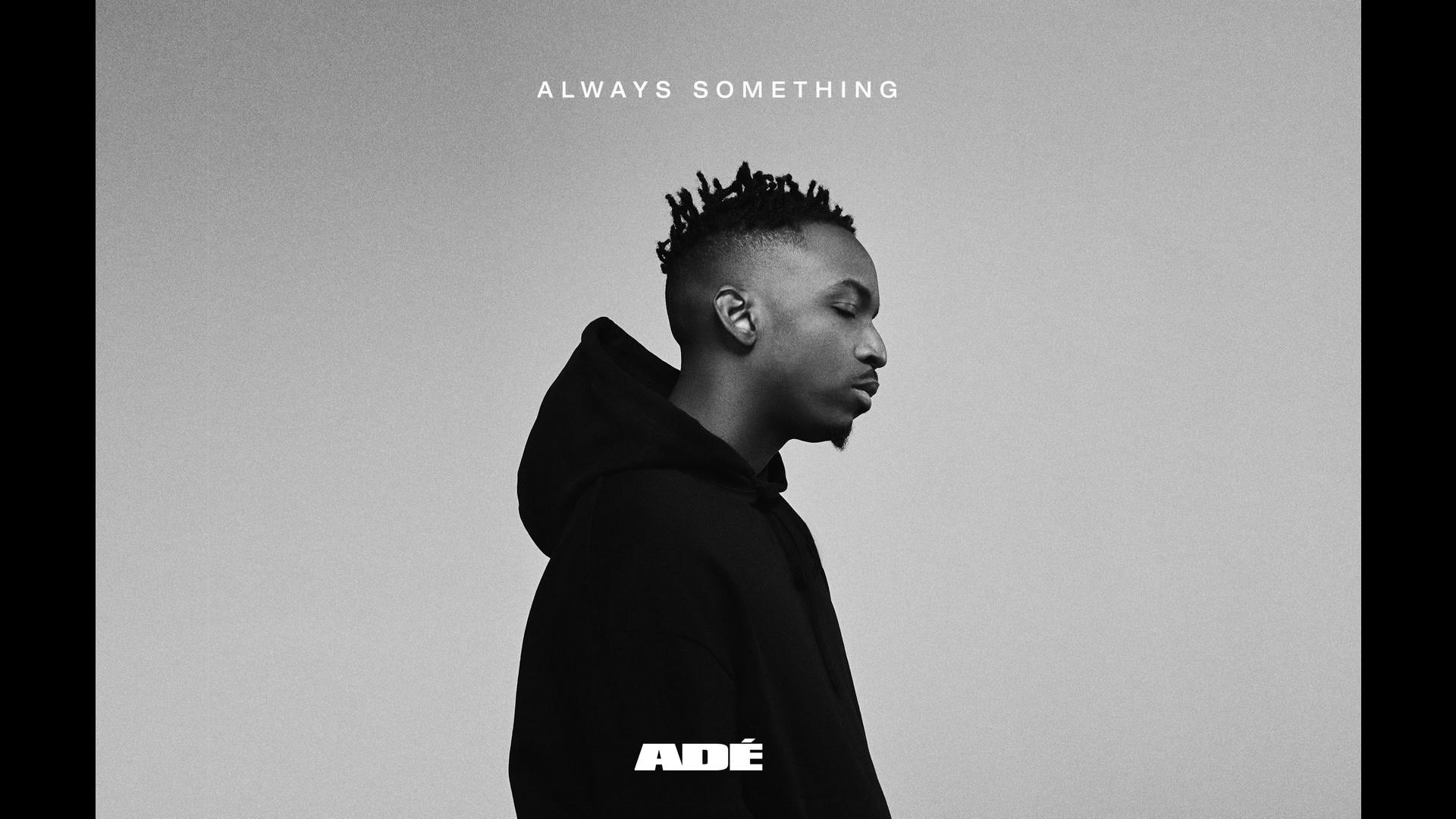 Ade - SOMETHING REAL (Audio)