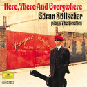 Here, There And Everywhere: Goran Sollscher plays The Beatles专辑