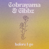 Cobrayama - Before I Go