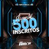 DJ NEVASCA ZS - Especial de 500 Inscritos