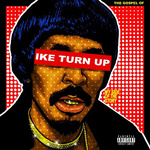 The Gospel Of Ike Turn Up, My Side Of The Story专辑