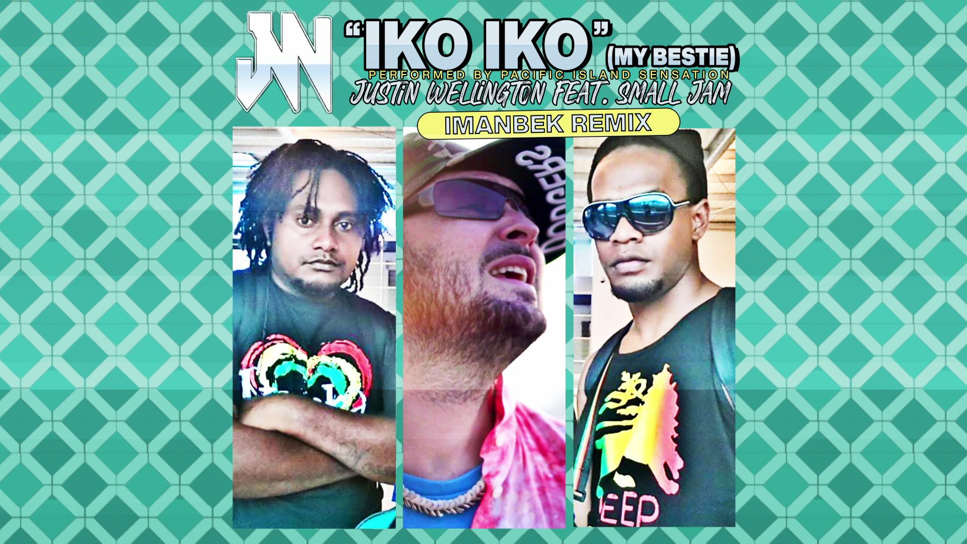 Justin Wellington - Iko Iko (My Bestie) (Imanbek Remix - Official Audio)
