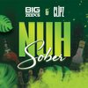 Big Zeeks - Nuh Sober (Radio Edit)
