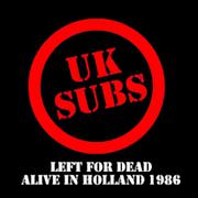 Left for Dead Alive in Holland 1986