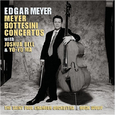 Meyer: Double Bass Concerto & Double Concerto - Bottesini: Double Bass Concerto No. 2 & Grand Duo Co