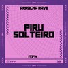 Skorps - Piru Solteiro [Arrocha Rave]